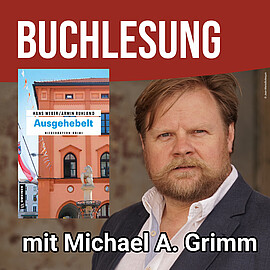 Banner Buchlesung "Ausgehebelt" mit Schauspieler Michael A. Grimm